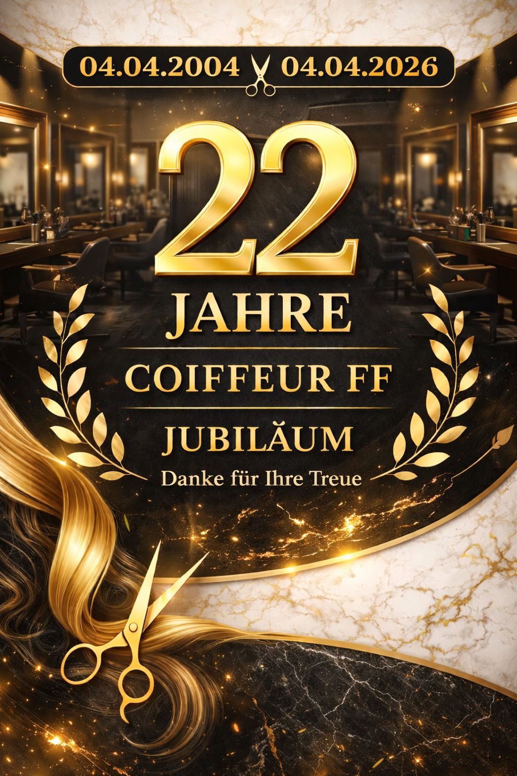 22 Jahre Coiffeur FF – Jubiläum 2004 bis 2026